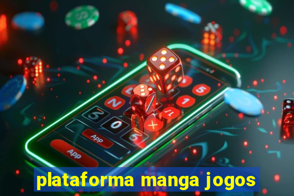 plataforma manga jogos