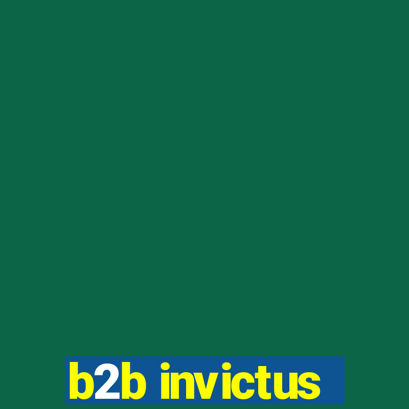 b2b invictus