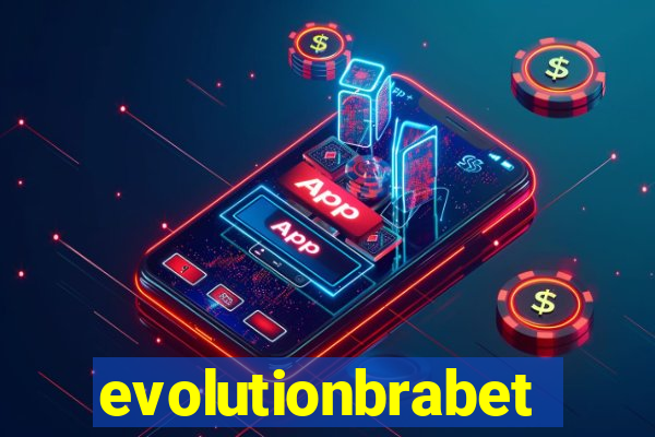 evolutionbrabet