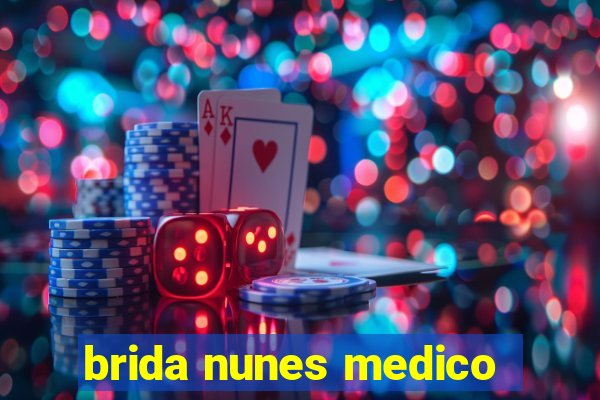 brida nunes medico