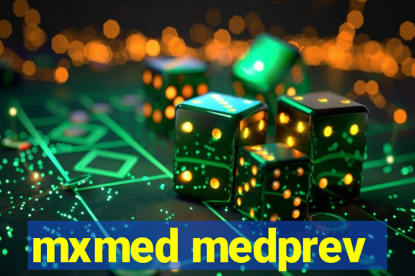 mxmed medprev