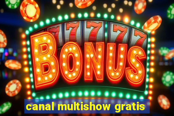 canal multishow gratis