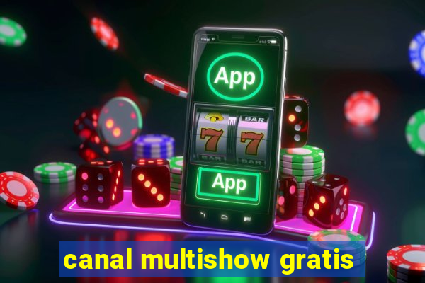 canal multishow gratis