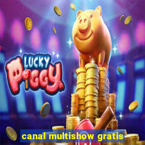 canal multishow gratis