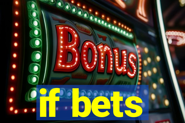 if bets