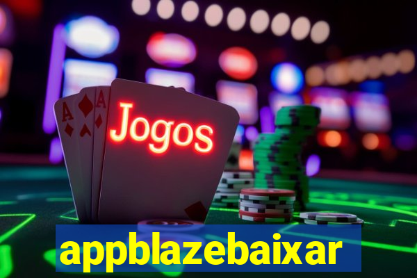 appblazebaixar