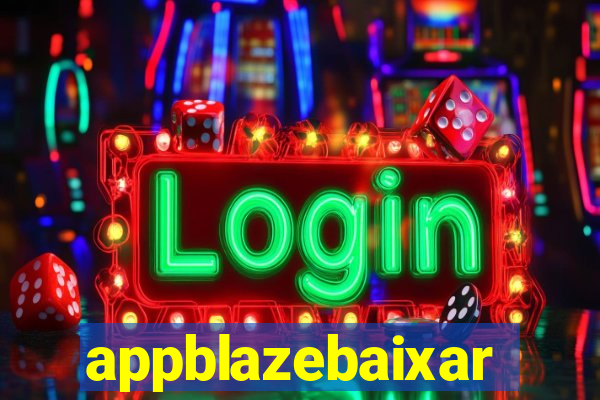 appblazebaixar