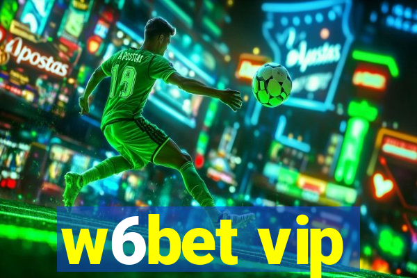 w6bet vip