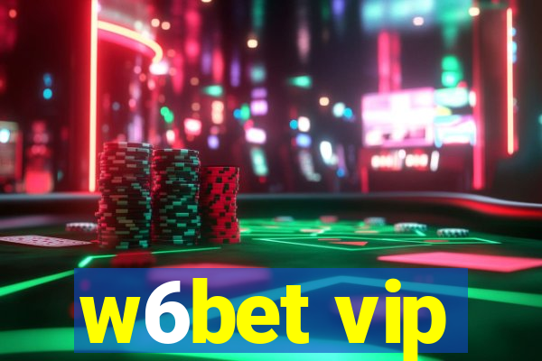 w6bet vip