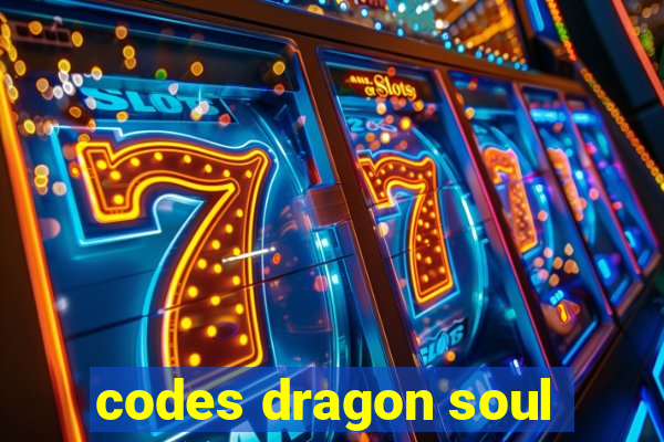 codes dragon soul