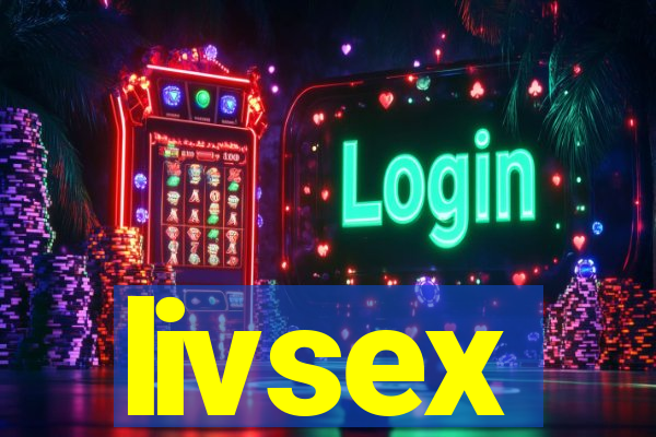 livsex