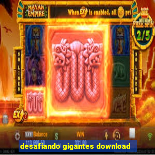 desafiando gigantes download