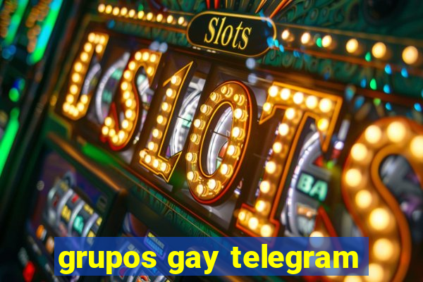 grupos gay telegram