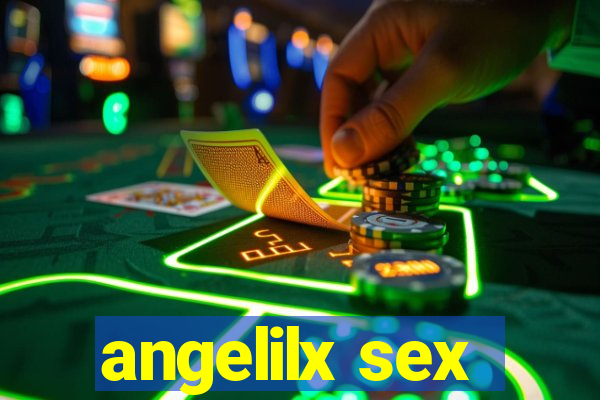 angelilx sex