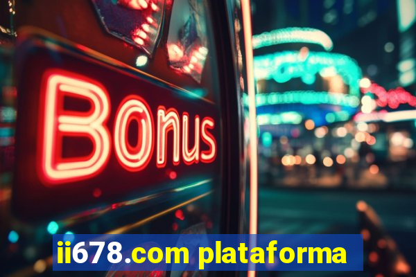 ii678.com plataforma