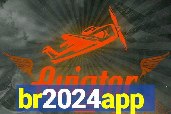 br2024app