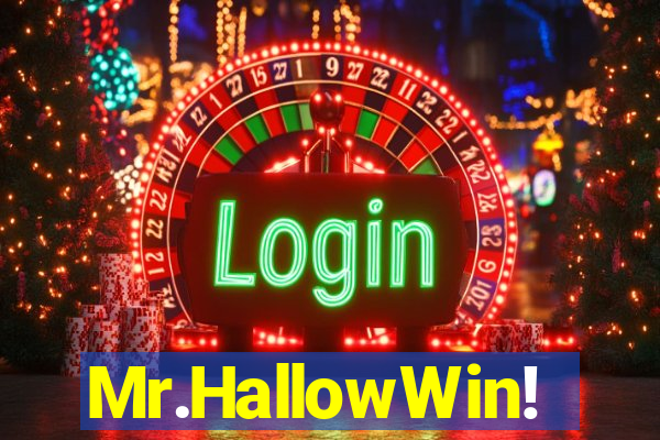 Mr.HallowWin!