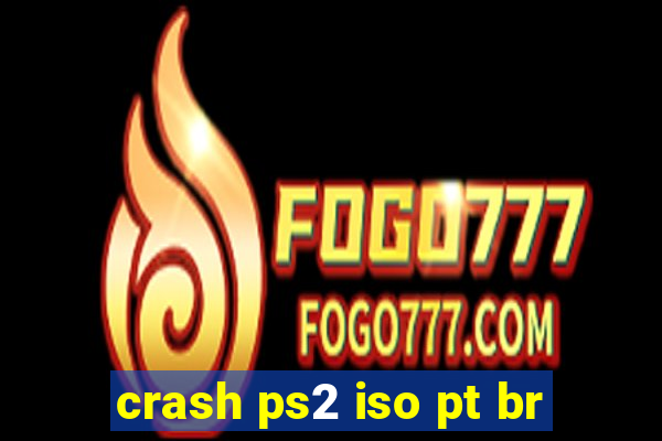 crash ps2 iso pt br