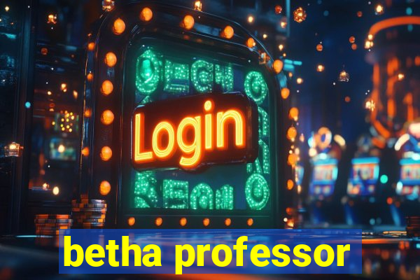 betha professor