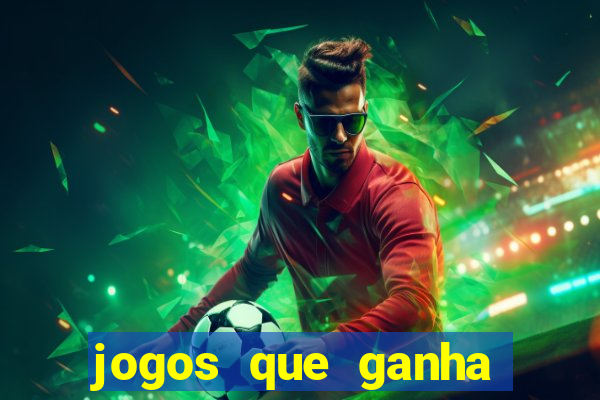 jogos que ganha dinheiro de verdade sem depositar