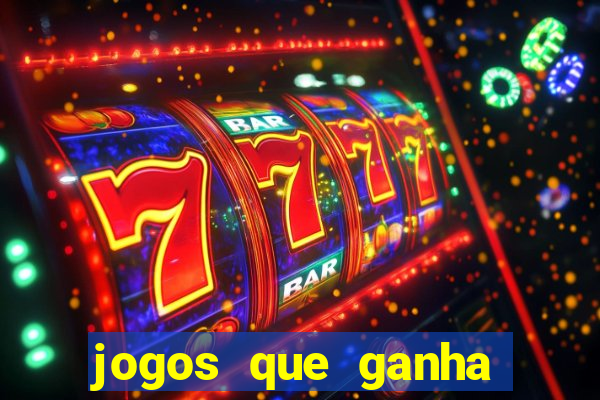 jogos que ganha dinheiro de verdade sem depositar