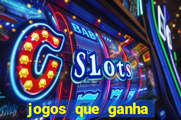 jogos que ganha dinheiro de verdade sem depositar