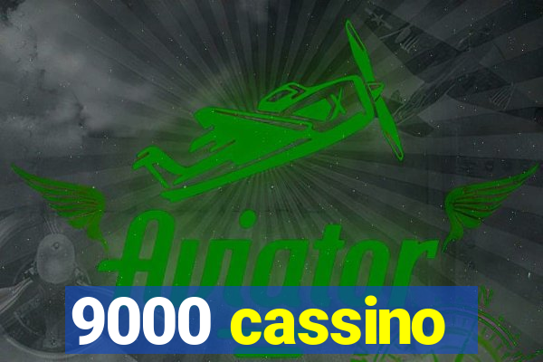 9000 cassino