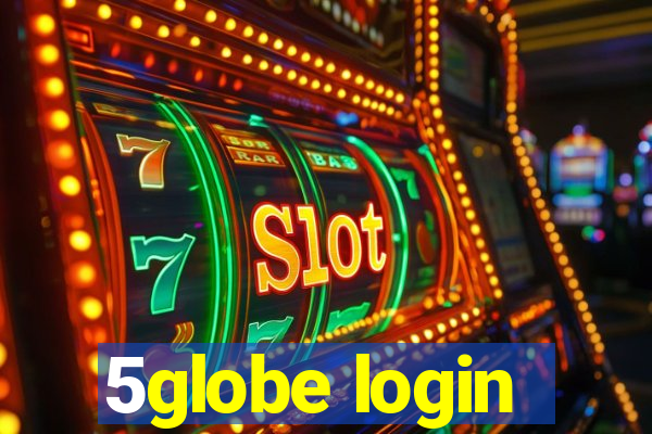 5globe login