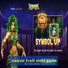 classic fruit slots game