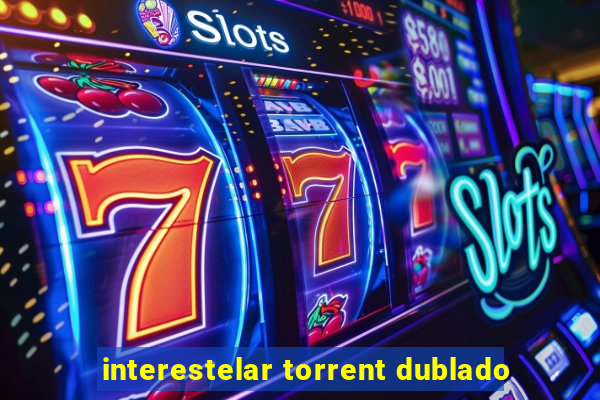 interestelar torrent dublado