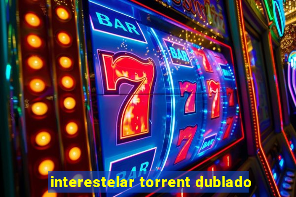 interestelar torrent dublado