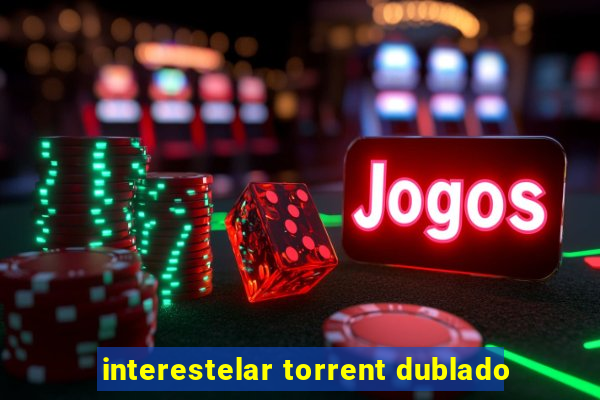 interestelar torrent dublado