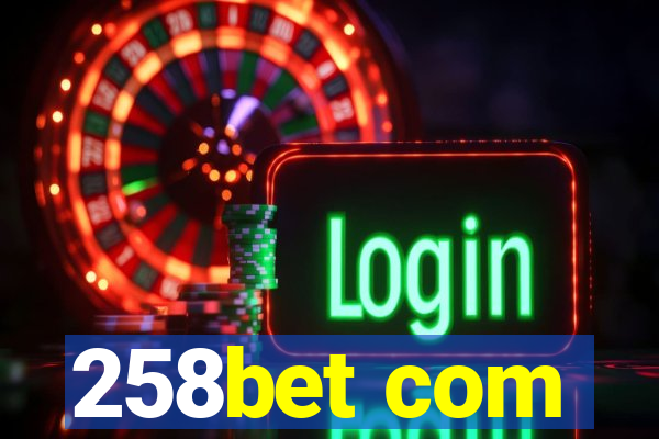 258bet com