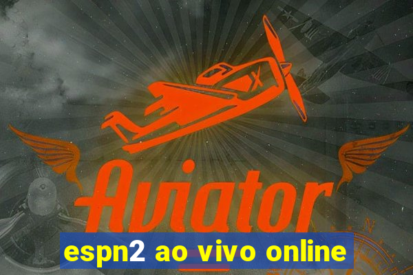 espn2 ao vivo online