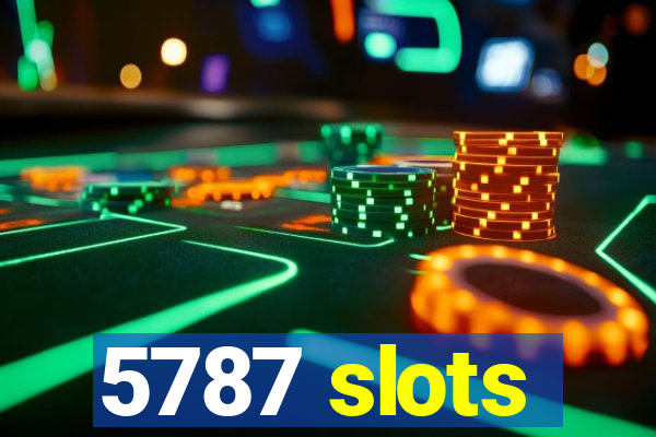 5787 slots