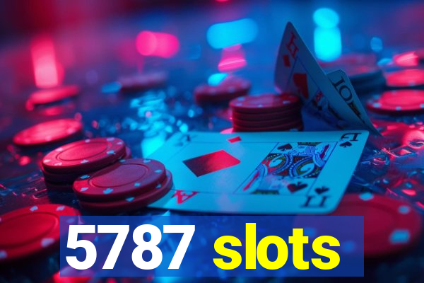 5787 slots