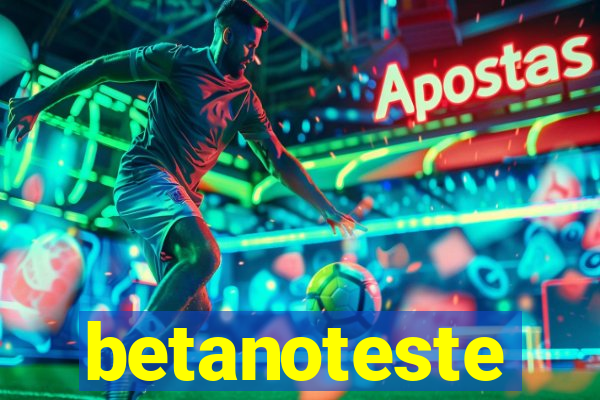 betanoteste