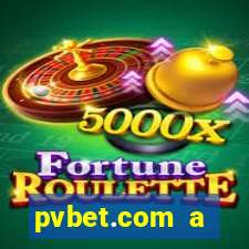 pvbet.com a plataforma de jogos de cassino