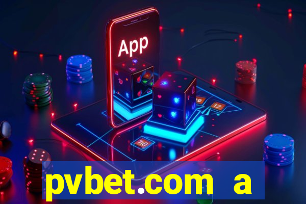 pvbet.com a plataforma de jogos de cassino