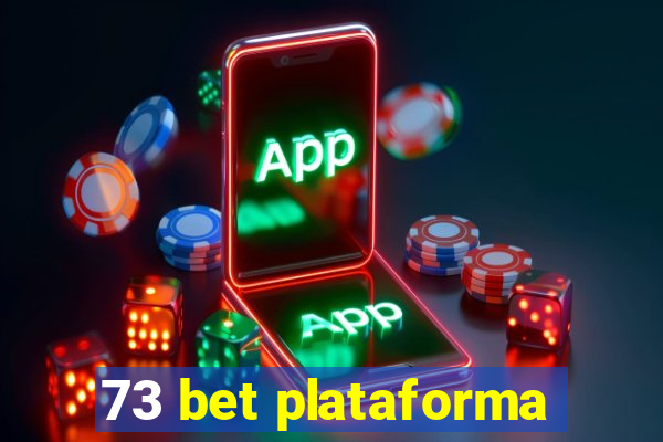 73 bet plataforma