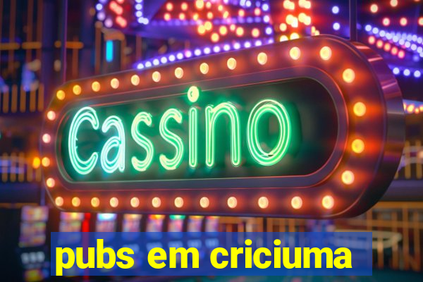 pubs em criciuma