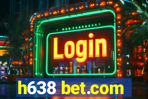 h638 bet.com