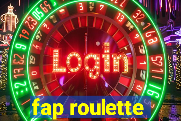 fap roulette