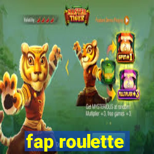 fap roulette