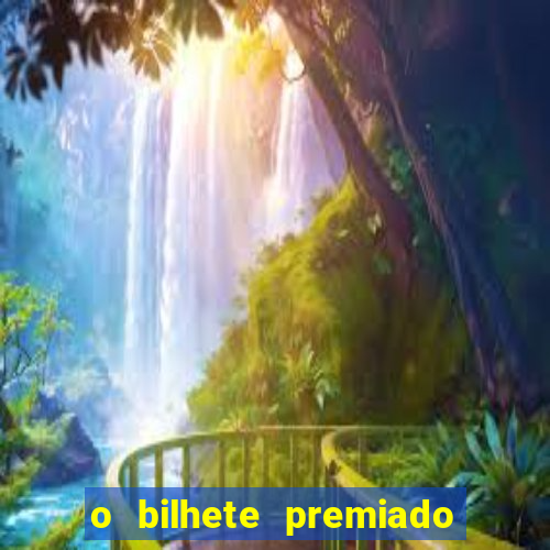 o bilhete premiado filme completo dublado