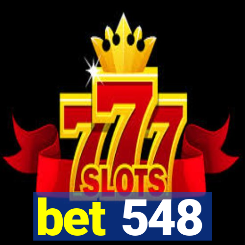 bet 548