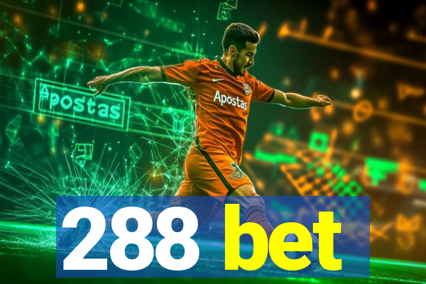 288 bet