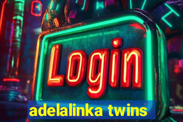 adelalinka twins