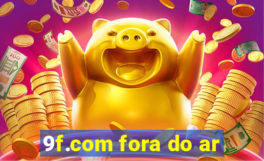 9f.com fora do ar