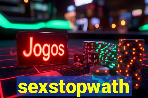 sexstopwath